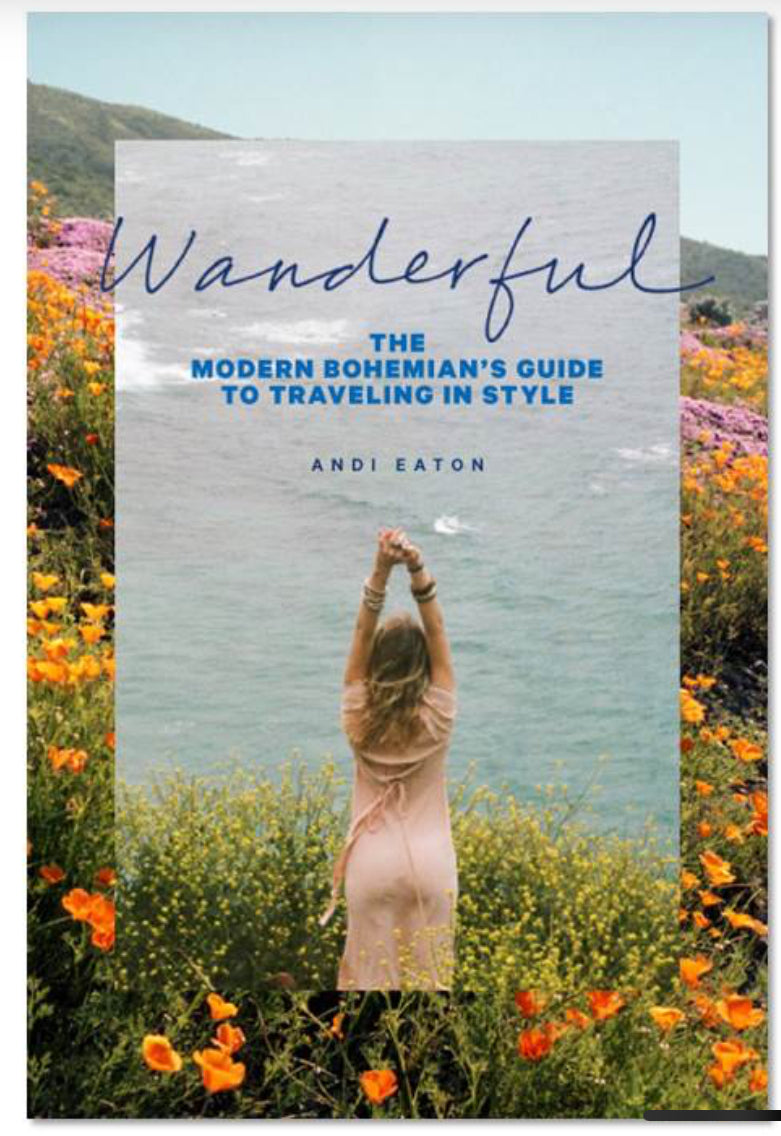Wanderful : The Modern Bohemian's Guide To Traveling in Style