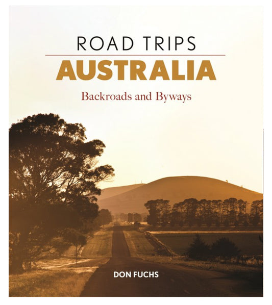 ROAD TRIPS AUSTRALIA backroads and byways.