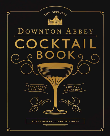 Downton Abbey Cocktail Book
