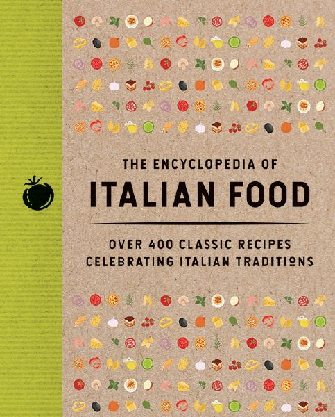Encyclopedia Of Italian Food